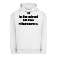 Pigment Lunar Rock i'm unemployed and i live with my parents Urban Hoodie - artisFamous