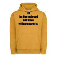 Pigment Peanut Butter i'm unemployed and i live with my parents Urban Hoodie - artisFamous