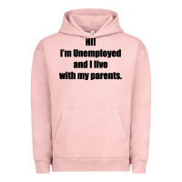 Pigment Salmon i'm unemployed and i live with my parents Urban Hoodie - artisFamous