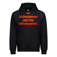 Black i'm unemployed and i live with my parents Urban Hoodie - artisFamous