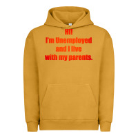 Pigment Peanut Butter i'm unemployed and i live with my parents Urban Hoodie - artisFamous