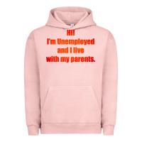 Pigment Salmon i'm unemployed and i live with my parents Urban Hoodie - artisFamous