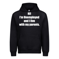 Black i'm unemployed and i live with my parents Urban Hoodie - artisFamous
