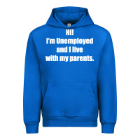 Cobalt i'm unemployed and i live with my parents Urban Hoodie - artisFamous