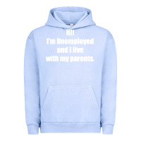 Pigment Grape Ice i'm unemployed and i live with my parents Urban Hoodie - artisFamous