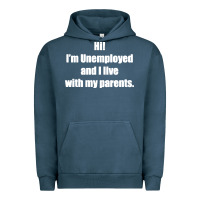 Pigment Midnight Navy i'm unemployed and i live with my parents Urban Hoodie - artisFamous