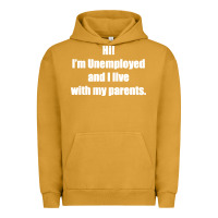 Pigment Peanut Butter i'm unemployed and i live with my parents Urban Hoodie - artisFamous