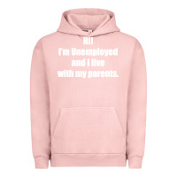 Pigment Salmon i'm unemployed and i live with my parents Urban Hoodie - artisFamous