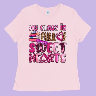 My Class Is Full Of Sweet Hearts Olivia Ladies Tee Designed By Oliviacreatesart