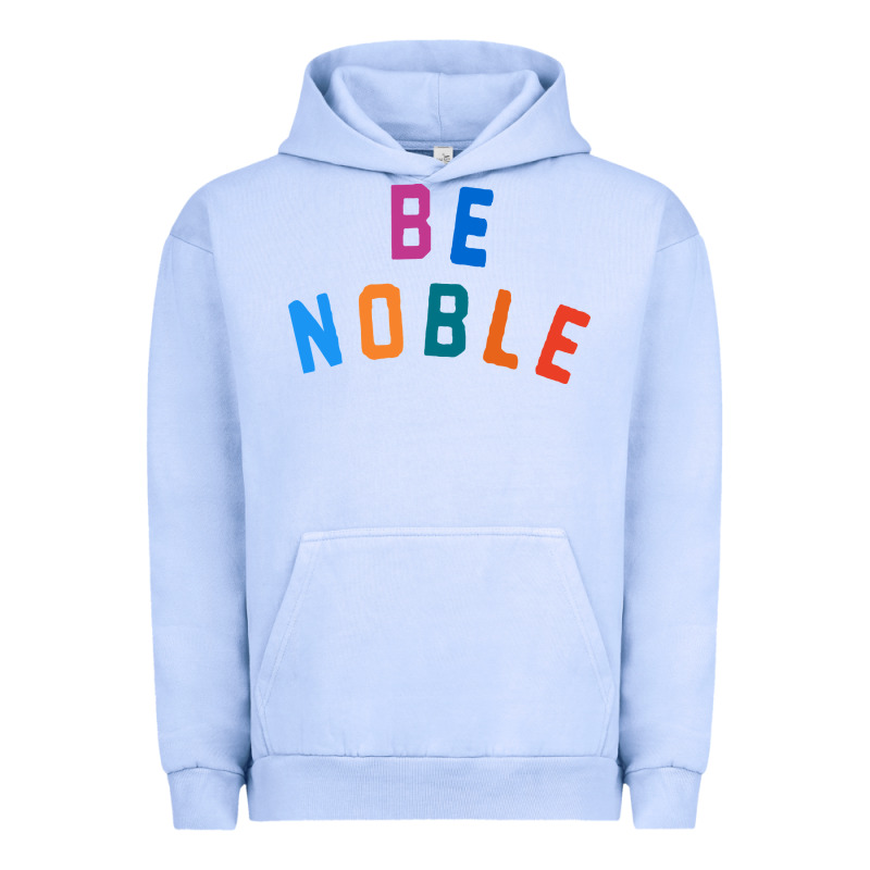 Be Noble Tee Urban Hoodie by artisFamous | Teevron
