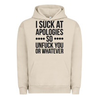 Pigment French Oak i suck at apologies so unfuck you or whatever swearing black Urban Hoodie - artisFamous