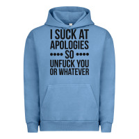 Pigment Pebble Blue i suck at apologies so unfuck you or whatever swearing black Urban Hoodie - artisFamous