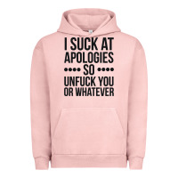 Pigment Salmon i suck at apologies so unfuck you or whatever swearing black Urban Hoodie - artisFamous