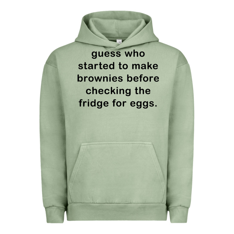 Guess Who Started To Make Brownies Urban Hoodie by artisFamous | Teevron