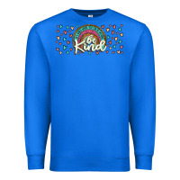 True Royal be kind Premium Sweatshirt - JahusDesignShop