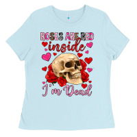 Baby Blue roses are red inside i m dead Ladies Tee - OliviaCreatesArt