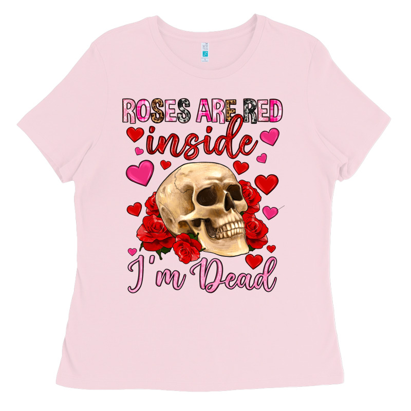 Roses Are Red Inside I M Dead Ladies Tee by OliviaCreatesArt | Teevron