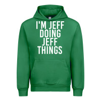 Emerald i'm jeff doing jeff things shirt funny christmas gift idea Urban Hoodie - artisFamous