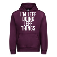 Mauve Wine i'm jeff doing jeff things shirt funny christmas gift idea Urban Hoodie - artisFamous