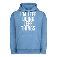 Pigment Pebble Blue i'm jeff doing jeff things shirt funny christmas gift idea Urban Hoodie - artisFamous