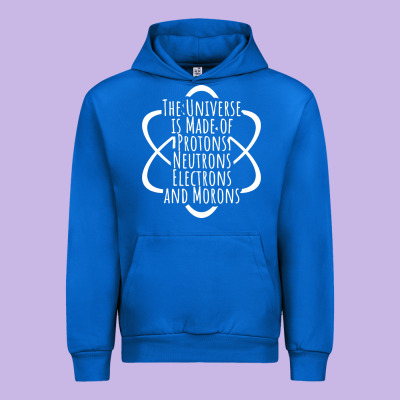Funny Science Geek Universe Is Made Of Morons White Urban Hoodie Designed By Artisfamous