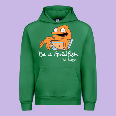 Be A Goldfish Ted Losso Urban Hoodie Designed By Artisfamous