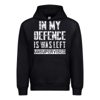 Black in my defence i was left unsupervised Urban Hoodie - artisFamous