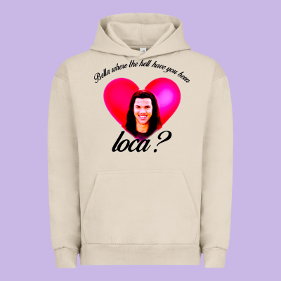 Bella Where The Hell Have You Been Loca Urban Hoodie Designed By Artisfamous