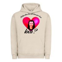 Pigment French Oak bella where the hell have you been loca Urban Hoodie - artisFamous