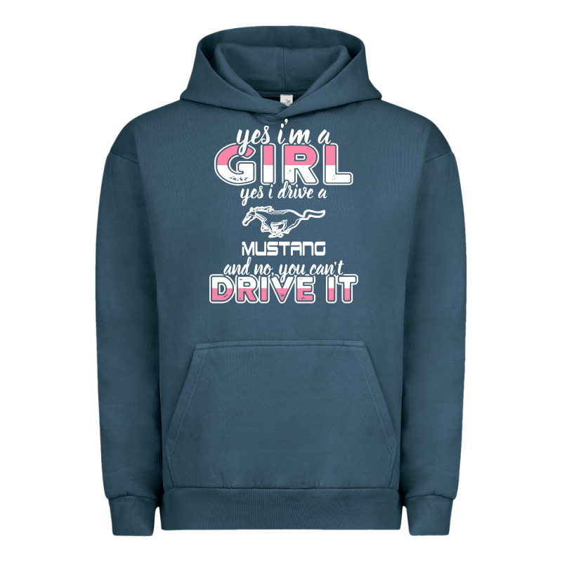 Mustang I M A Girl Who Drives A Mustang Urban Hoodie by artisFamous | Teevron