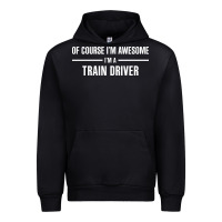 Black i'm awesome i'm a train driver Urban Hoodie - artisFamous