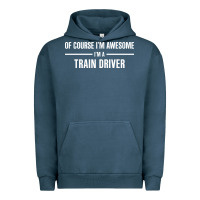 I'm Awesome I'm A Train Driver Urban Hoodie | Teevron