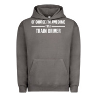 Pigment Tornado i'm awesome i'm a train driver Urban Hoodie - artisFamous