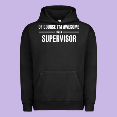 I'm Awesome I'm A Supervisor Urban Hoodie Designed By Artisfamous