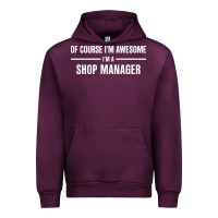 Mauve Wine i'm awesome i'm a shop manager Urban Hoodie - artisFamous