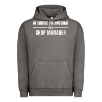 I'm Awesome I'm A Shop Manager Urban Hoodie | Teevron