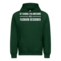 Forest Green i'm awesome i'm a fashion designer Urban Hoodie - artisFamous