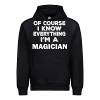 Black i know everything i'm a magician Urban Hoodie - artisFamous