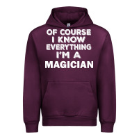 Mauve Wine i know everything i'm a magician Urban Hoodie - artisFamous