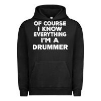 Pigment Black i know everything i'm a drummer Urban Hoodie - artisFamous