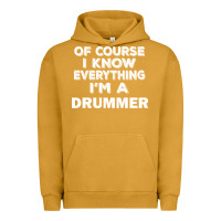 Pigment Peanut Butter i know everything i'm a drummer Urban Hoodie - artisFamous