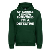 Forest Green i know everything i'm a detective Urban Hoodie - artisFamous