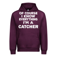 Mauve Wine i know everything i'm a catcher Urban Hoodie - artisFamous
