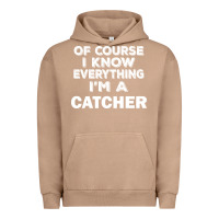 Pigment Burro i know everything i'm a catcher Urban Hoodie - artisFamous