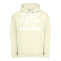 Pigment Pistachio i know everything i'm a catcher Urban Hoodie - artisFamous