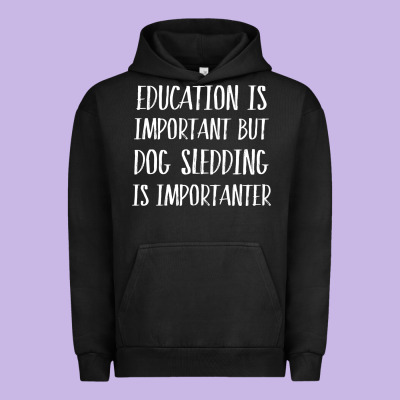 Dog Sledding Is Importanter Urban Hoodie Designed By Artisfamous