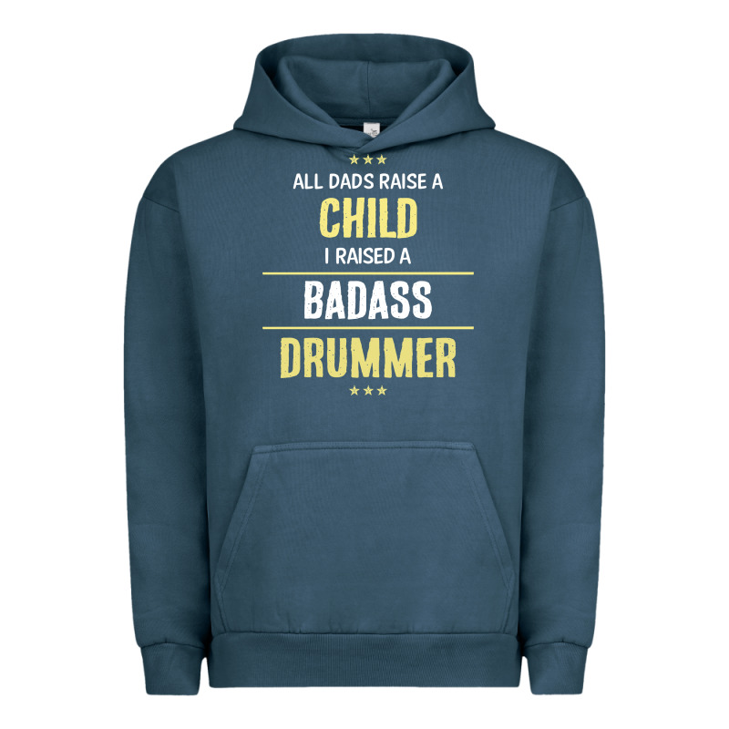 I Raised A Badass Drummer Urban Hoodie by artisFamous | Teevron