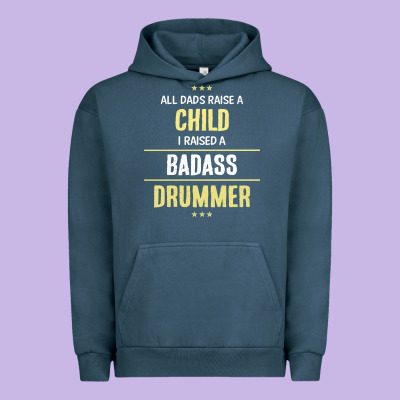 I Raised A Badass Drummer Urban Hoodie Designed By Artisfamous