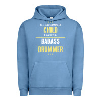 Pigment Pebble Blue i raised a badass drummer Urban Hoodie - artisFamous