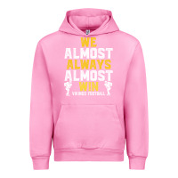 Fuchsia Pink vikings we almost always almost win   funny sports Urban Hoodie - artisFamous